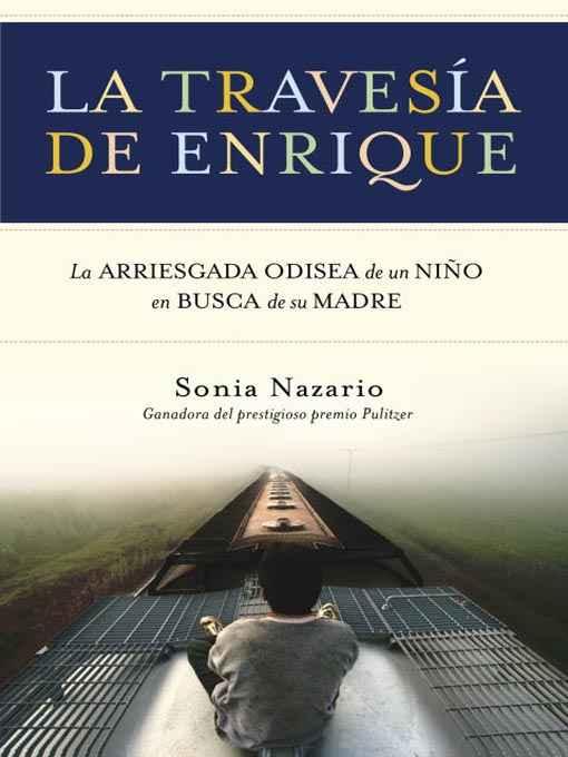 Title details for La Travesia de Enrique by Sonia Nazario - Available